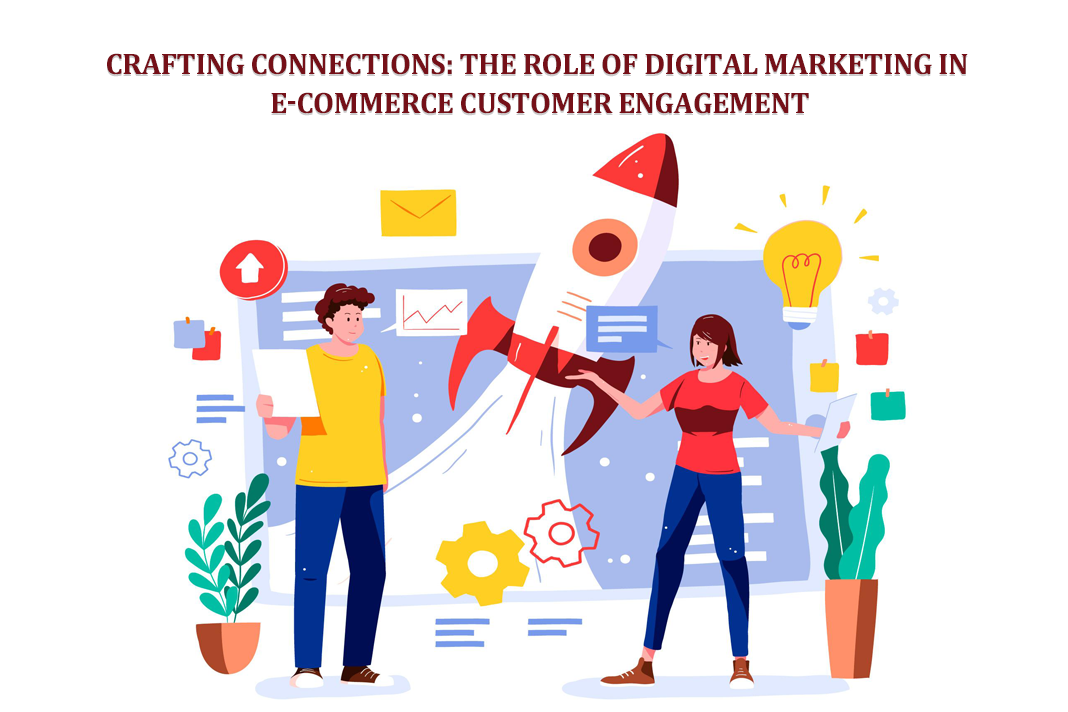 Crafting Connections: The Human Touch in E-commerce Customer Engagement