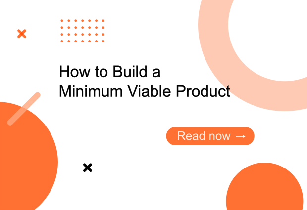 How to Build a Minimum Viable Product