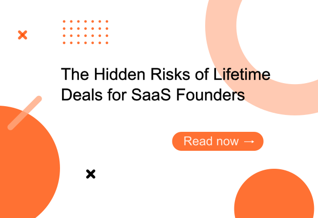 The Hidden Risks of Lifetime Deals for SaaS Founders